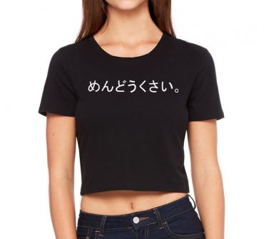 Mendoukusai "Annoying" Crop Top T-shirt