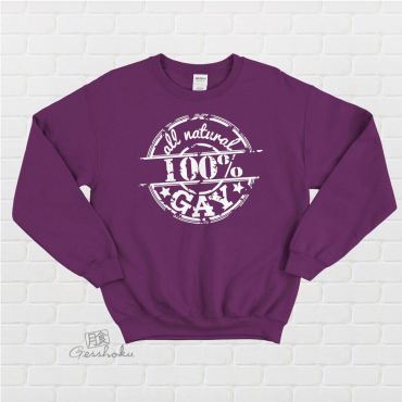 100% All Natural Gay Crewneck Sweatshirt