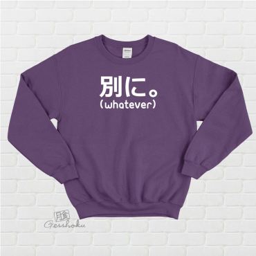 Japanese Whatever Crewneck Sweatshirt (Betsuni.)