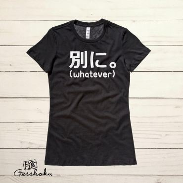 Japanese Whatever Ladies T-shirt (Betsuni.)