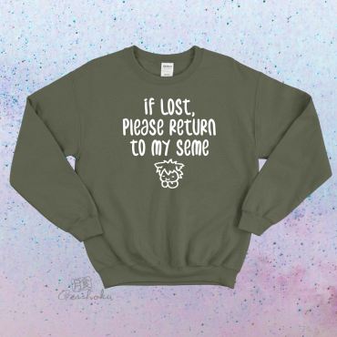 If Lost, Please Return to My Seme Crewneck Sweatshirt