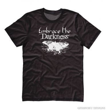 Embrace the Darkness T-shirt