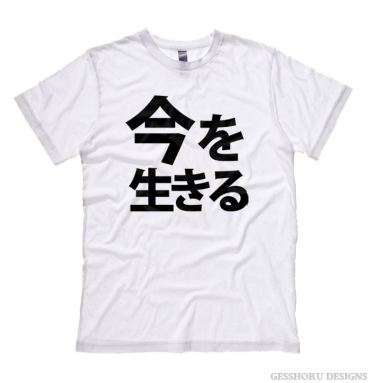 Live in the Moment Japanese T-shirt
