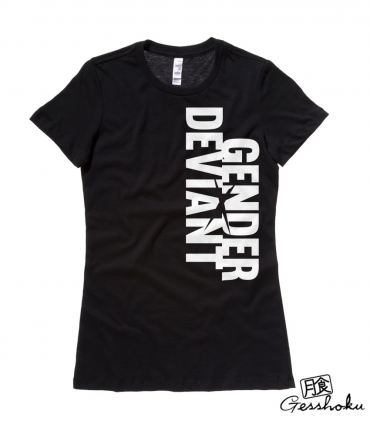 Gender Deviant Ladies Fit T-shirt