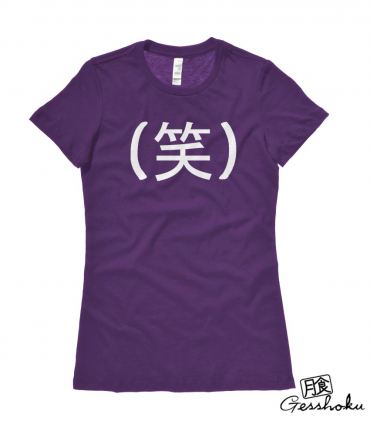 Laughing Kanji - LOL in Japanese Ladies T-shirt