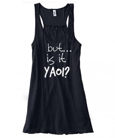 But... is it Yaoi? Flowy Tank Top