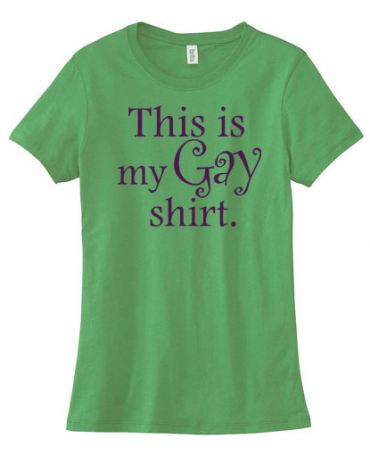 This is my Gay Shirt Ladies T-shirt