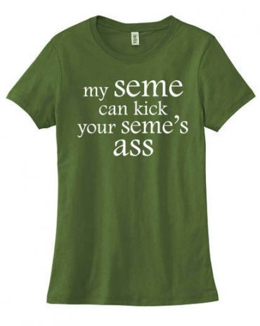 My Seme can Kick your Seme's Ass Ladies T-shirt