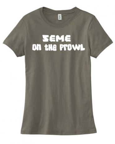 Seme on the Prowl Ladies T-shirt