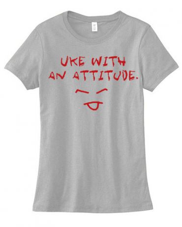 Uke with an Attitude Ladies T-shirt