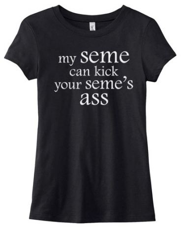 My Seme can Kick your Seme's Ass Ladies T-shirt
