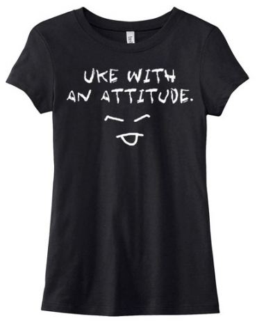 Uke with an Attitude Ladies T-shirt