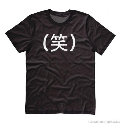 Laughing Kanji - LOL in Japanese T-shirt