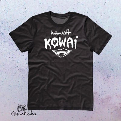 KOWAI not Kawaii T-shirt