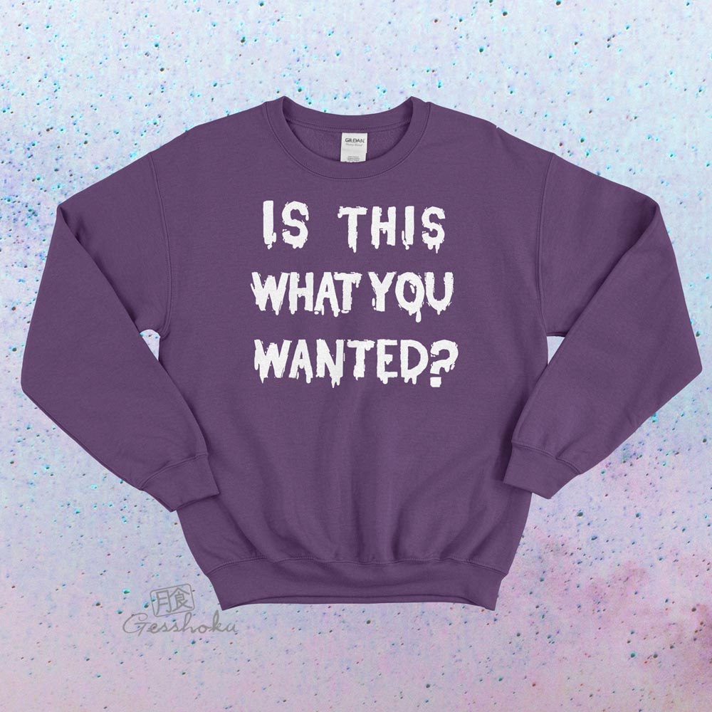 Is ThiS WHaT YoU wANTed? Crewneck Sweatshirt - Purple