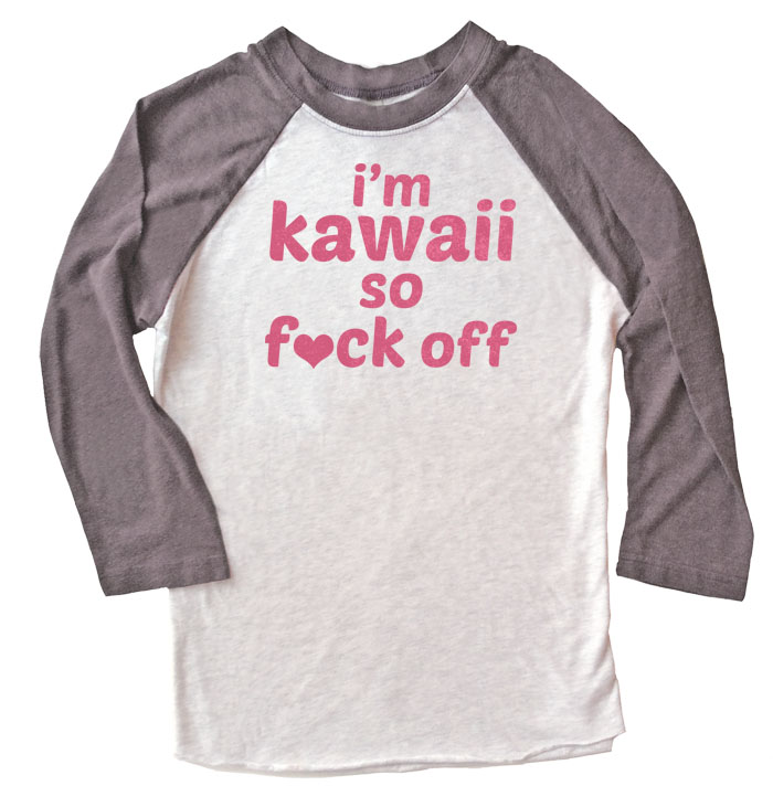 I'm Kawaii So Fuck Off Raglan T-shirt 3/4 Sleeve - Grey/White