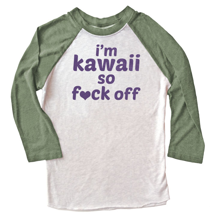 I'm Kawaii So Fuck Off Raglan T-shirt 3/4 Sleeve - Olive/White