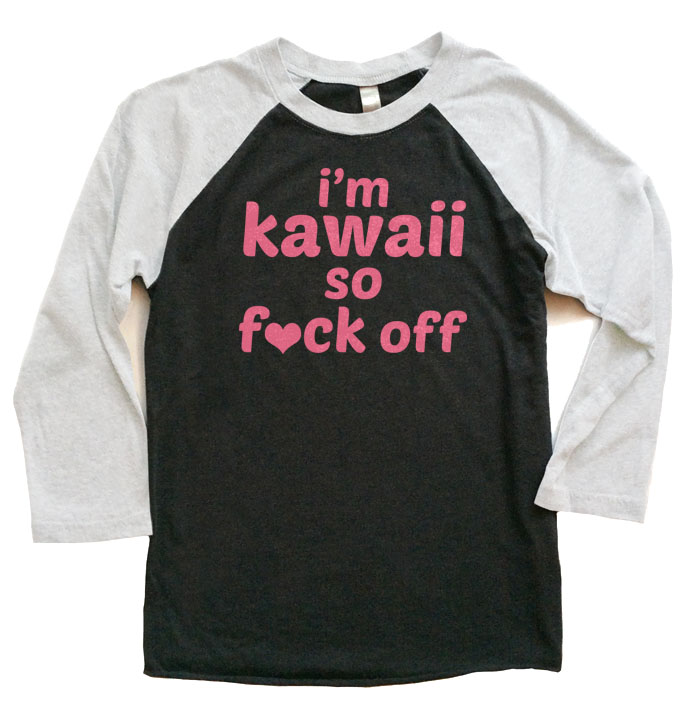 I'm Kawaii So Fuck Off Raglan T-shirt 3/4 Sleeve - White/Black