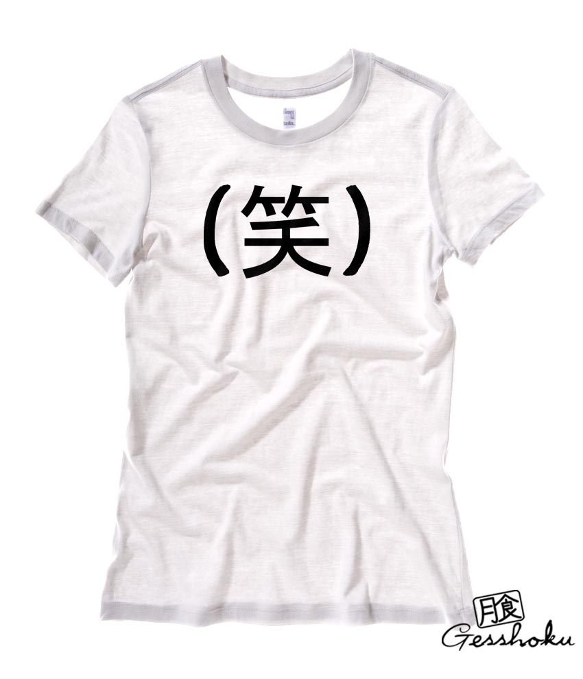 Laughing Kanji - LOL in Japanese Ladies T-shirt - White