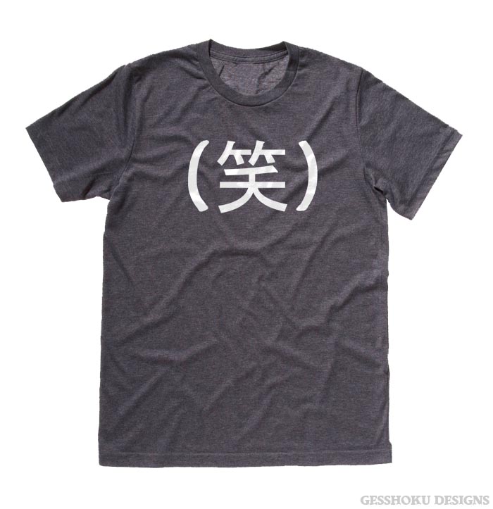 Laughing Kanji - LOL in Japanese T-shirt - Charcoal Grey