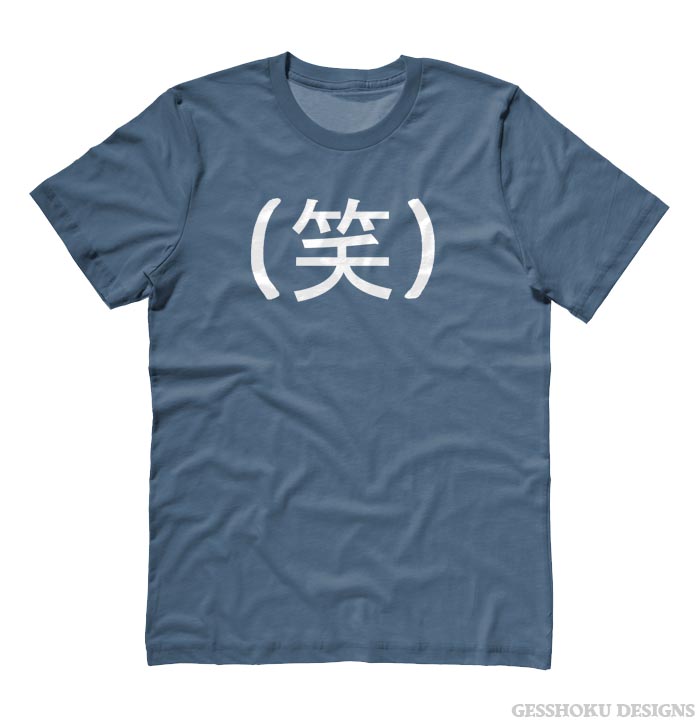 Laughing Kanji - LOL in Japanese T-shirt - Stone Blue