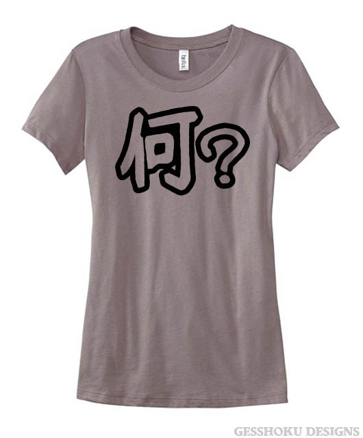 Nani? Japanese Kanji Ladies T-shirt - Pebble Brown