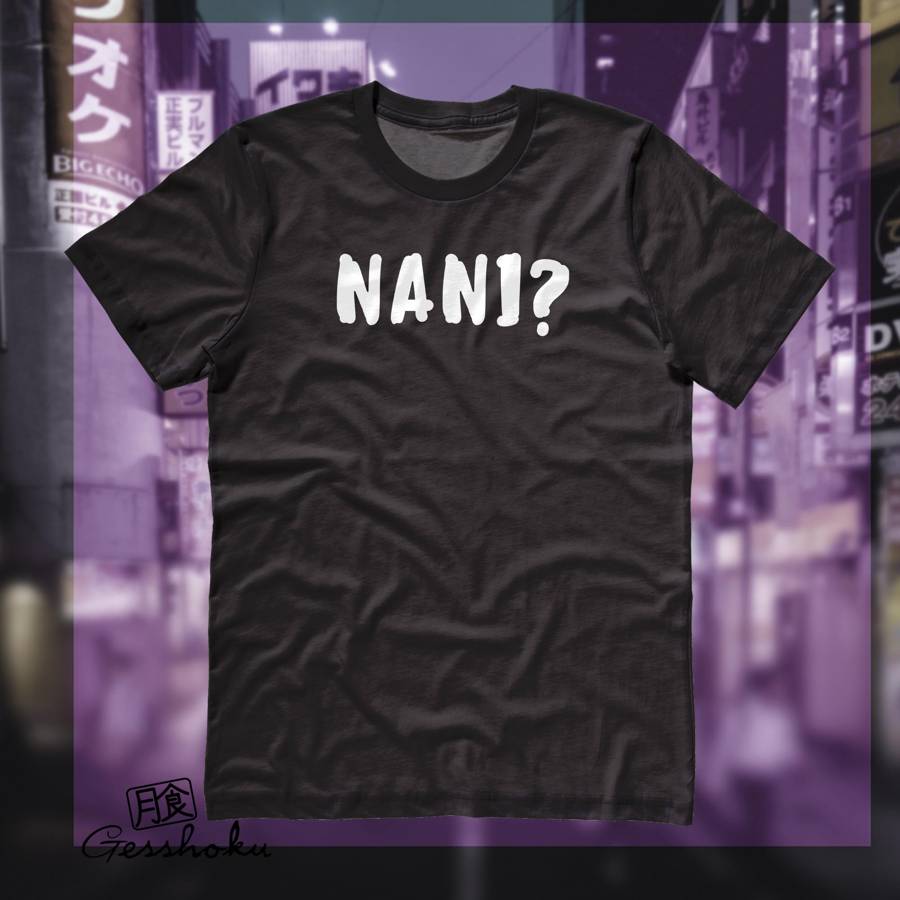 Nani? T-shirt (text version) - Black