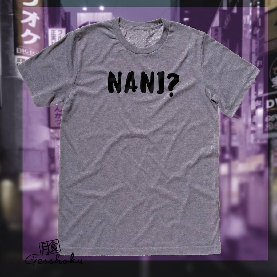 Nani? T-shirt (text version) - Charcoal Grey