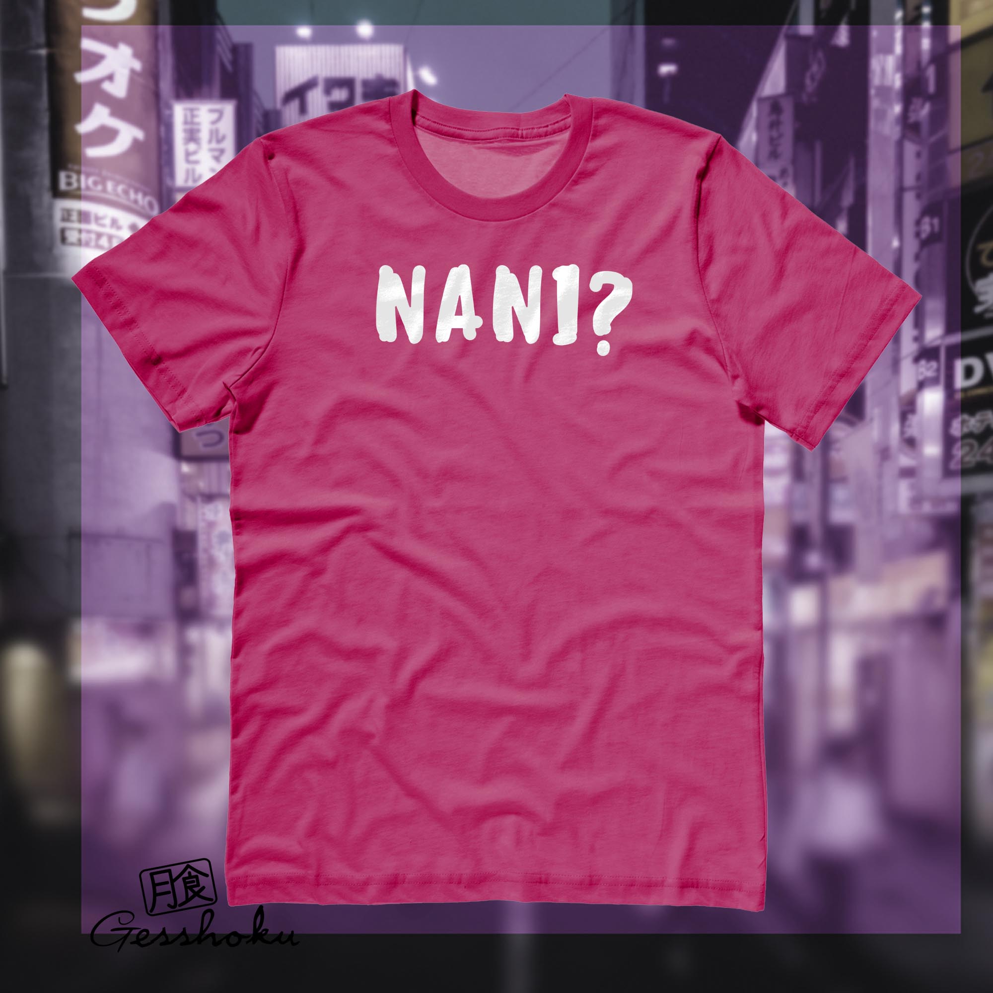 Nani? T-shirt (text version) - Hot Pink
