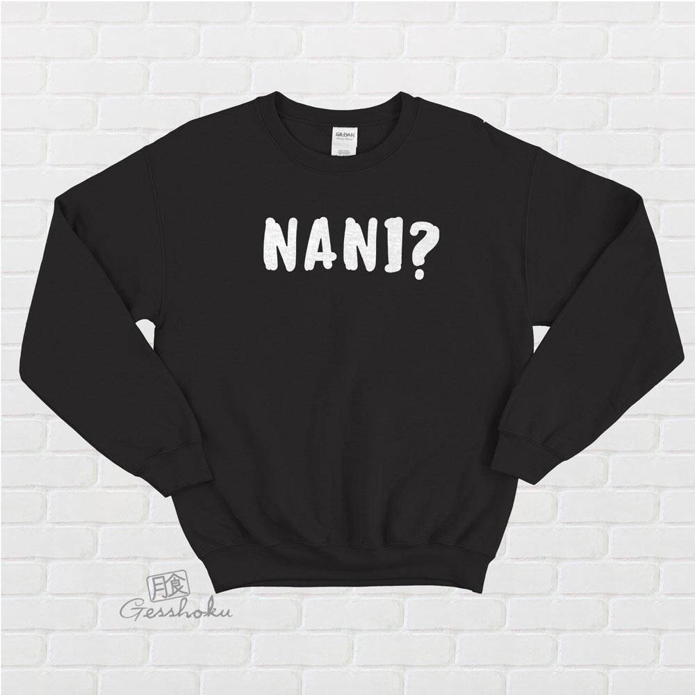 Nani? Crewneck Sweatshirt (text version) - Black