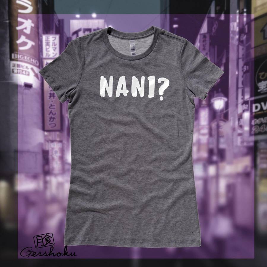 Nani? Ladies T-shirt (text) - Charcoal Grey