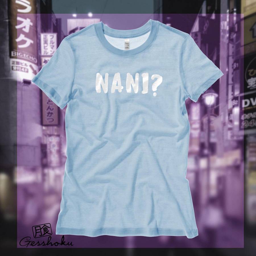 Nani? Ladies T-shirt (text) - Light Blue