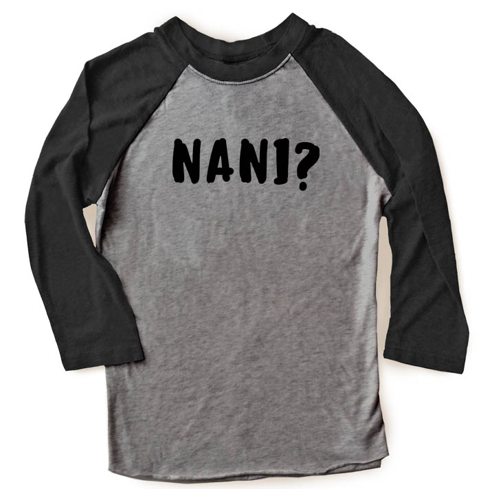Nani? (text) Raglan T-shirt - Black/Charcoal Grey