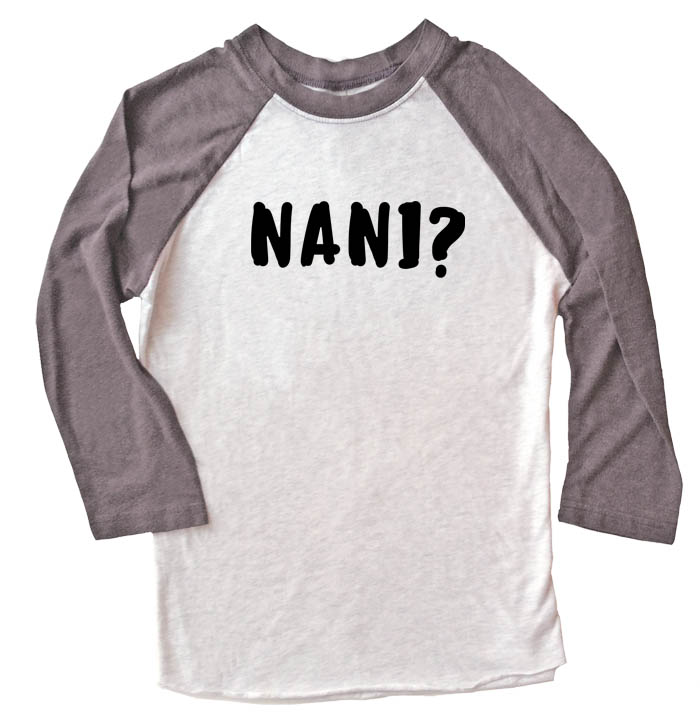Nani? (text) Raglan T-shirt - Grey/White