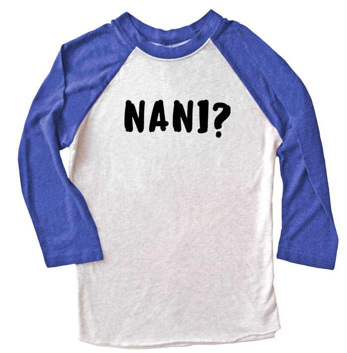 Nani? (text) Raglan T-shirt - Royal Blue/White