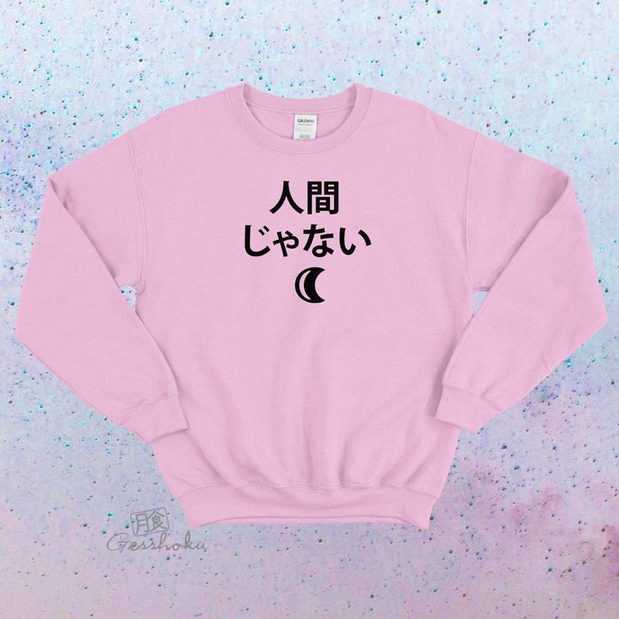 Not a Human Crewneck Sweatshirt - Light Pink