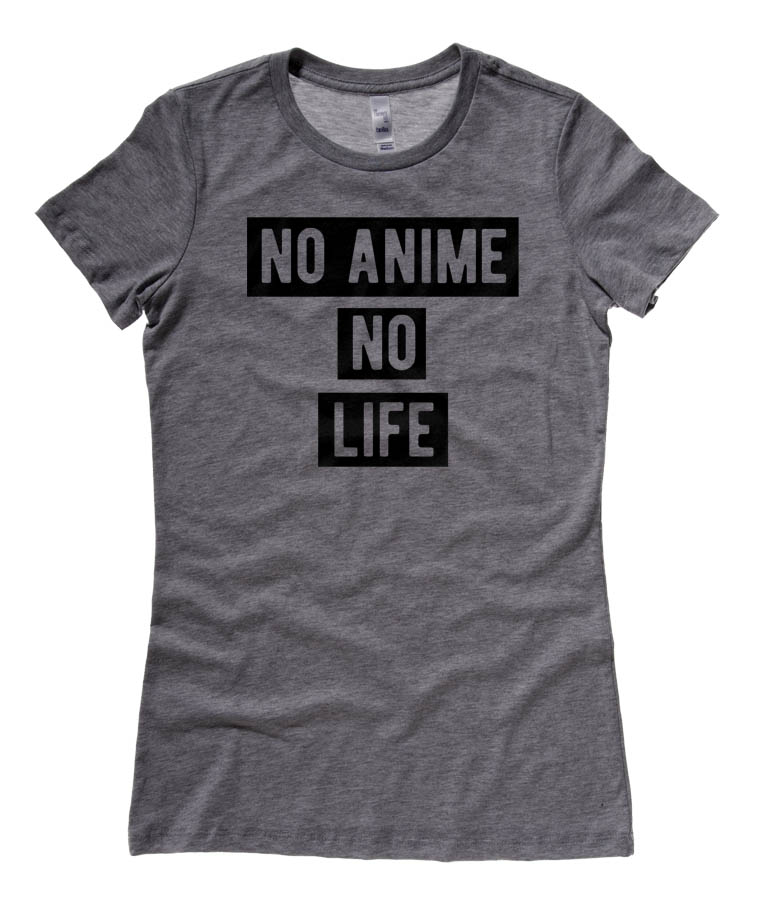 No Anime No Life Ladies T-shirt - Charcoal Grey
