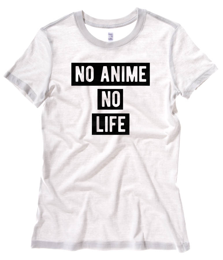 No Anime No Life Ladies T-shirt - White