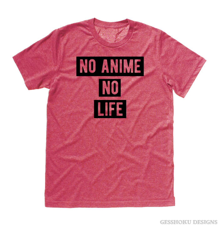 No Anime No Life T-shirt - Heather Red