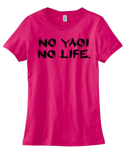 No Yaoi No Life Ladies T-shirt - Hot Pink