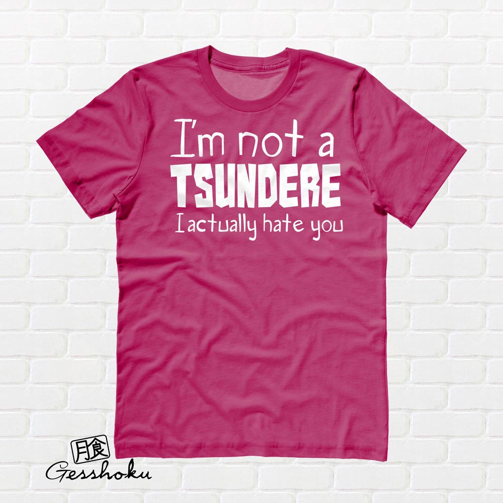 Not a Tsundere T-shirt - Hot Pink