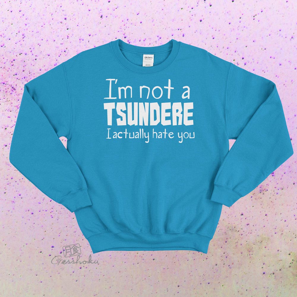 Not a Tsundere Crewneck Sweatshirt - Aqua Blue
