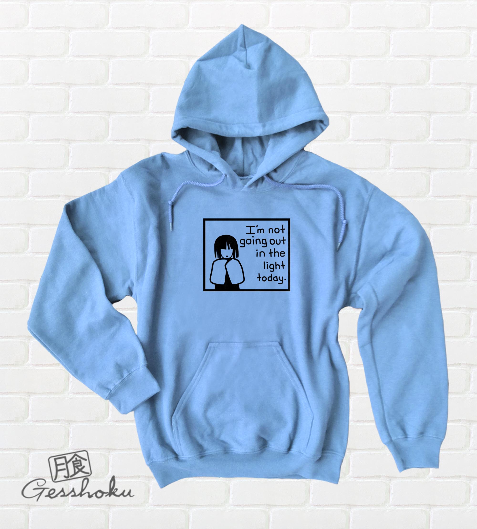 I'm Not Going Out in the Light Today Pullover Hoodie - Light Blue