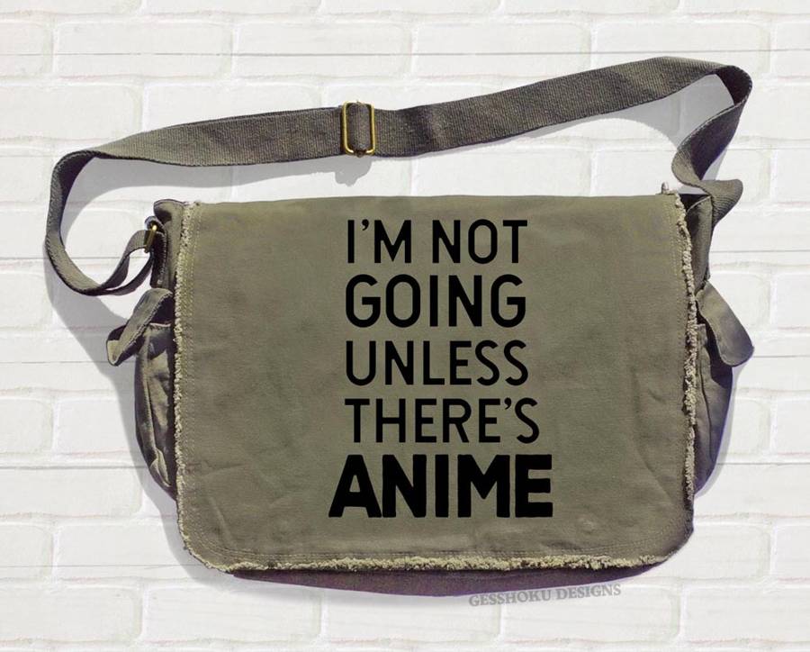 I'm Not Going Unless There's ANIME Messenger Bag - Khaki Green