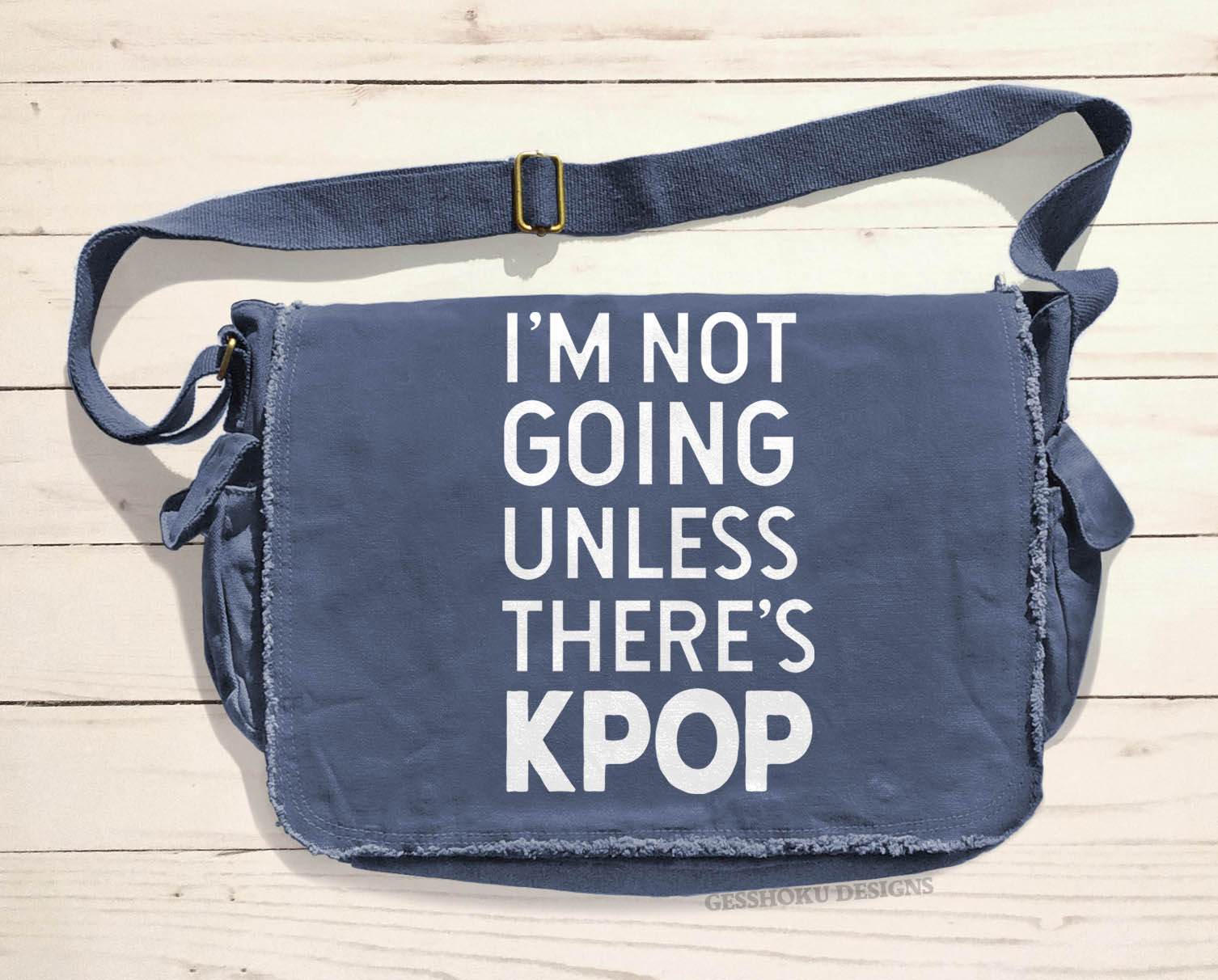 I'm Not Going Unless There's KPOP Messenger Bag - Denim Blue