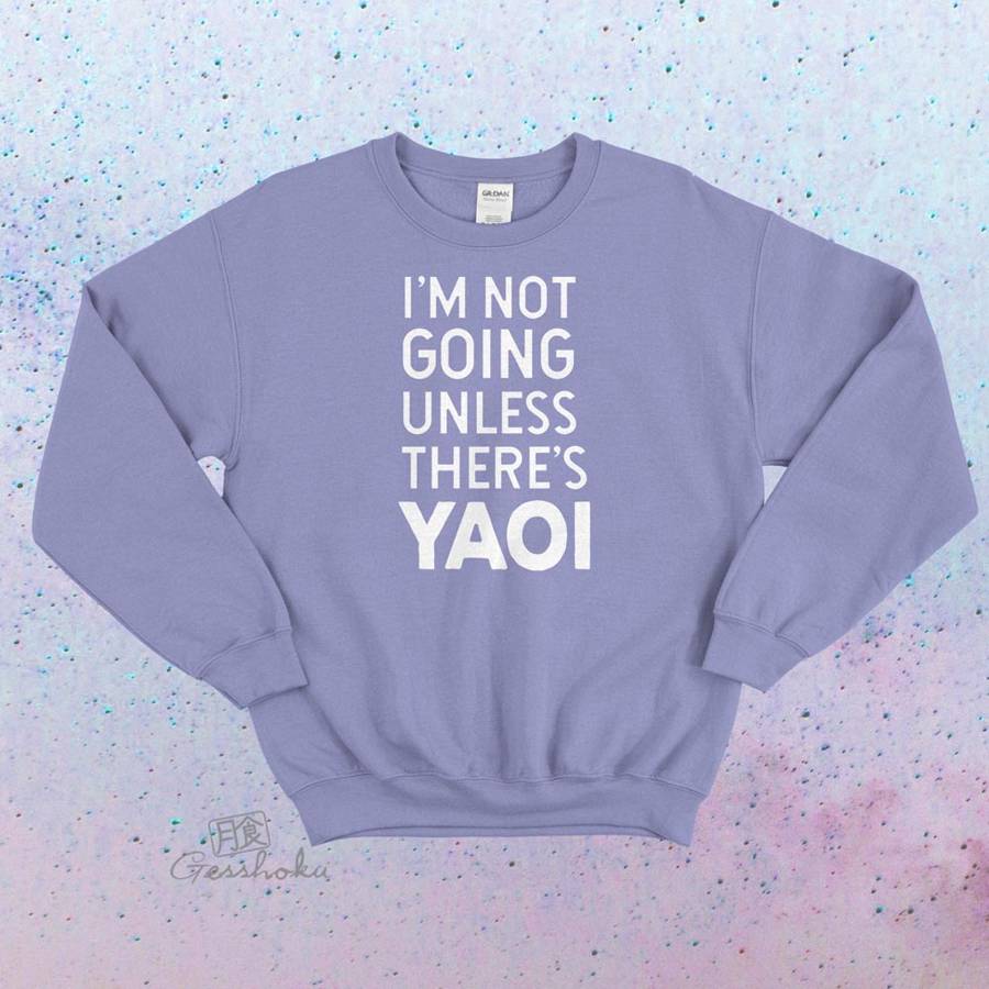 I'm Not Going Unless There's Yaoi Crewneck Sweatshirt - Violet