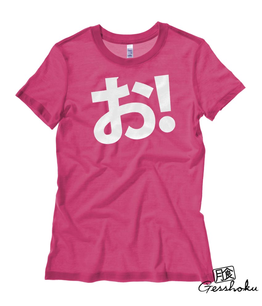 O! Hiragana Exclamation Ladies T-shirt - Hot Pink