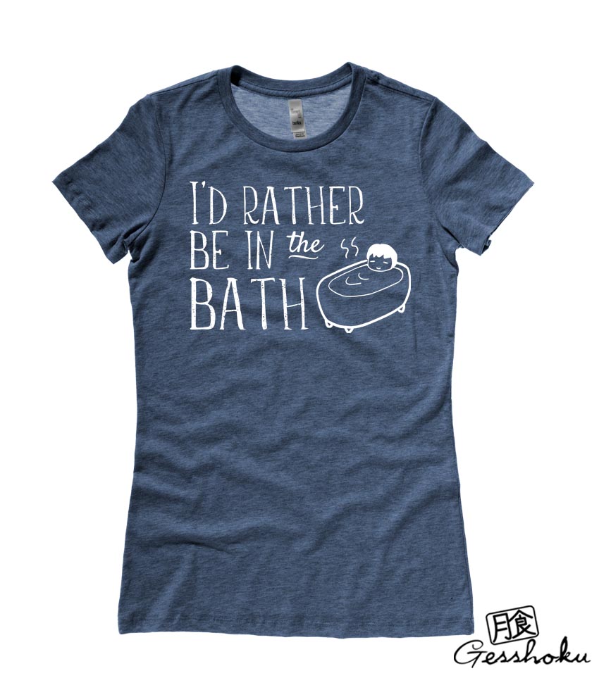 I'd Rather Be in the Bath Ladies T-shirt - Heather Navy