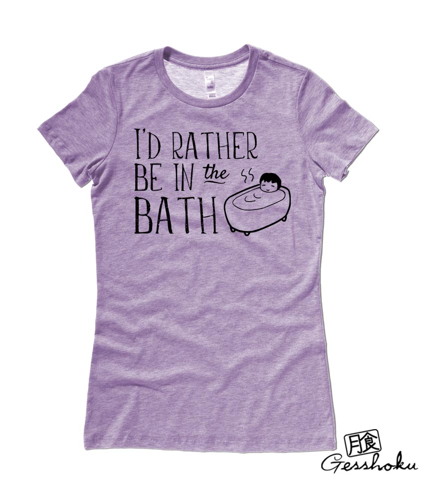 I'd Rather Be in the Bath Ladies T-shirt - Heather Purple