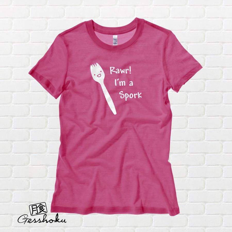 RAWR! I'm a Spork Ladies T-shirt - Hot Pink